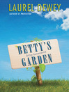 Betty's (Little Basement) Garden by Laurel Dewey eBook